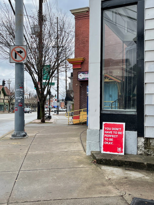 You Don't Have To Be Perfect To Be Okay (Louisville) by Egoproof