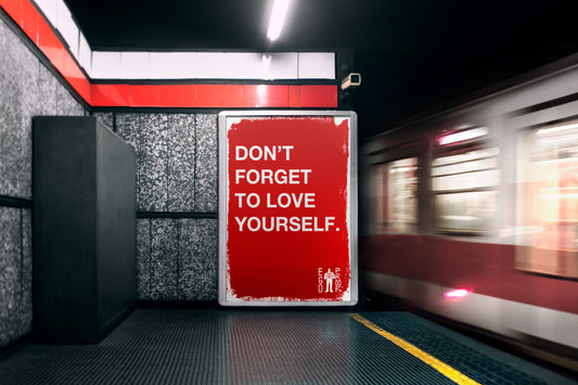 Don't Forget To Love Yourself by Egoproof