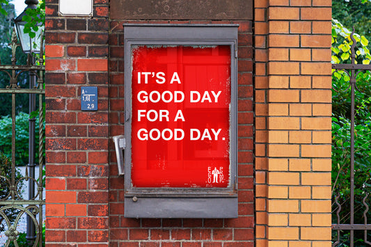 It's A Good Day For A Good Day by Egoproof