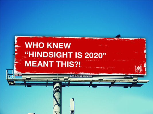 Hindsight is 2020