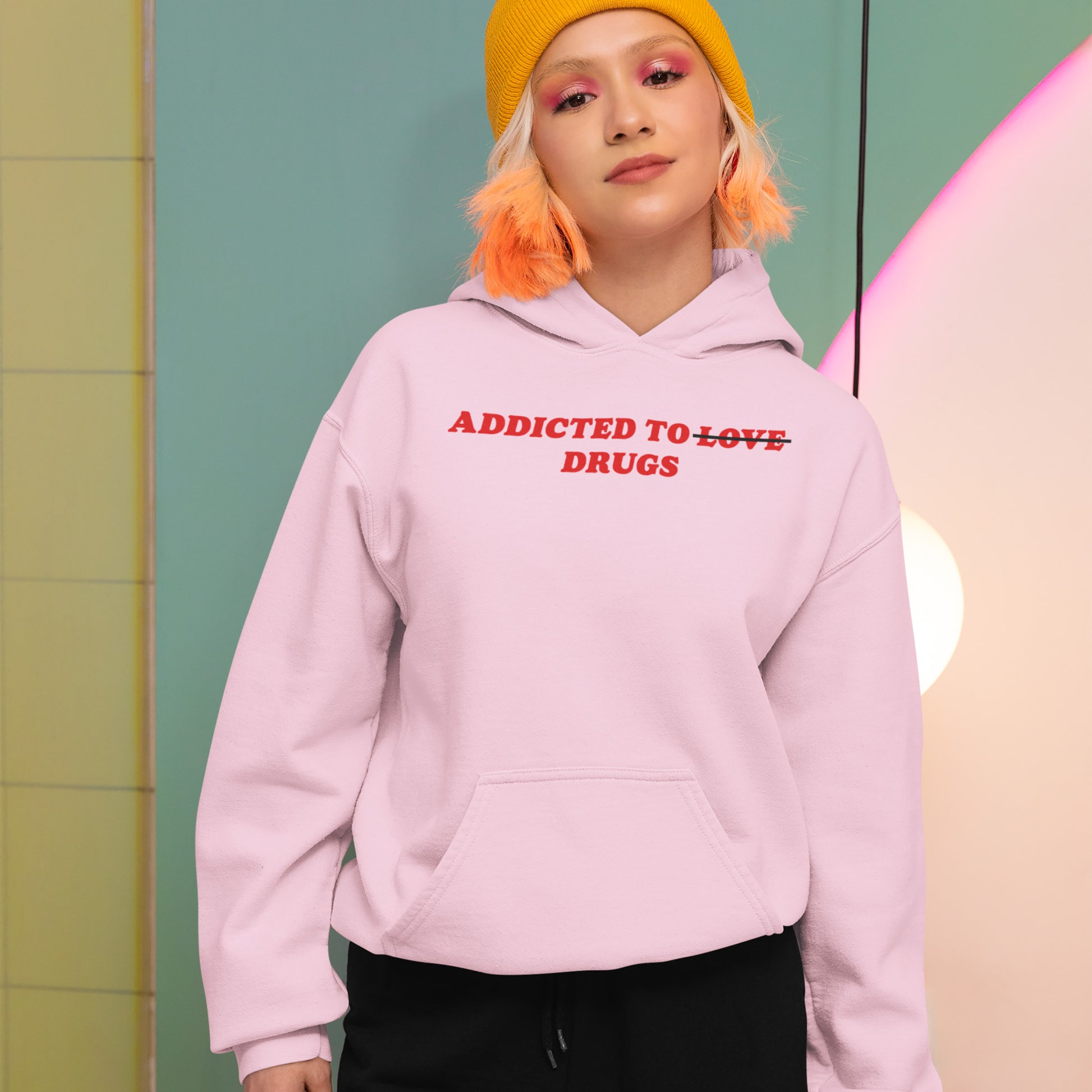 Addicted To Love / Drugs Hoodie by EGOPROOF