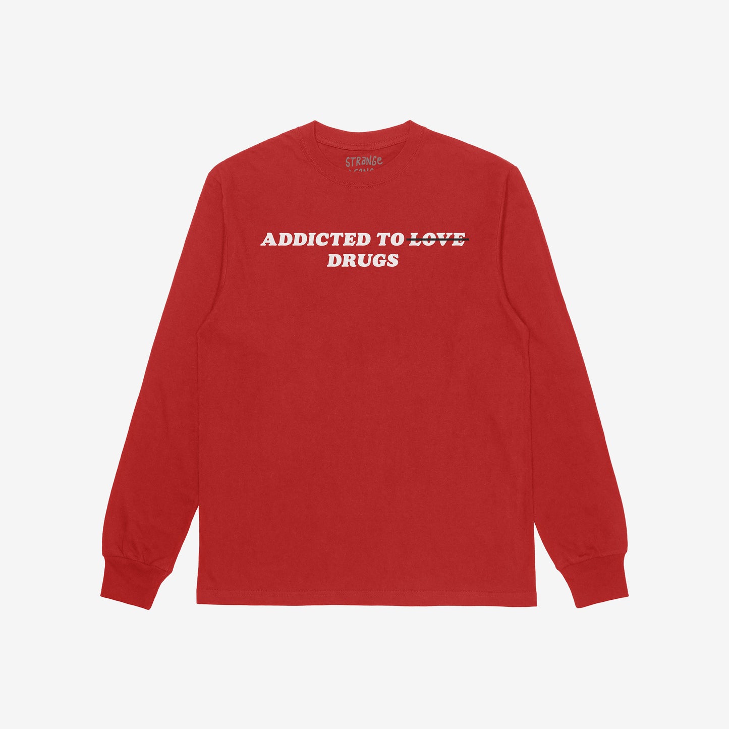 Addicted To Love / Drugs Long Sleeve T-shirt in red with white text saying "Addicted to Drugs" crossed out "Love" back view.