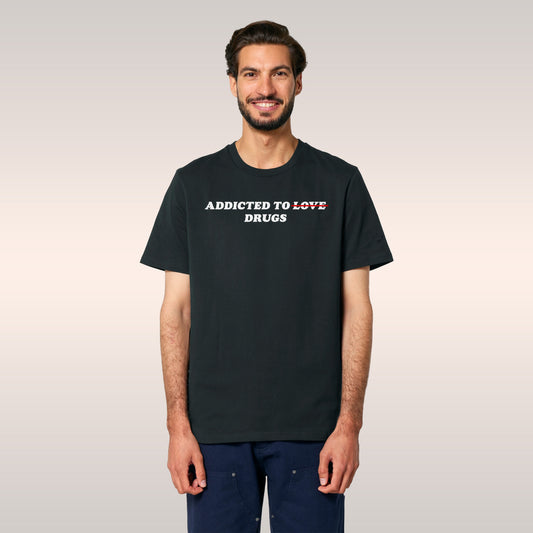 Addicted To Love / Drugs T-shirt