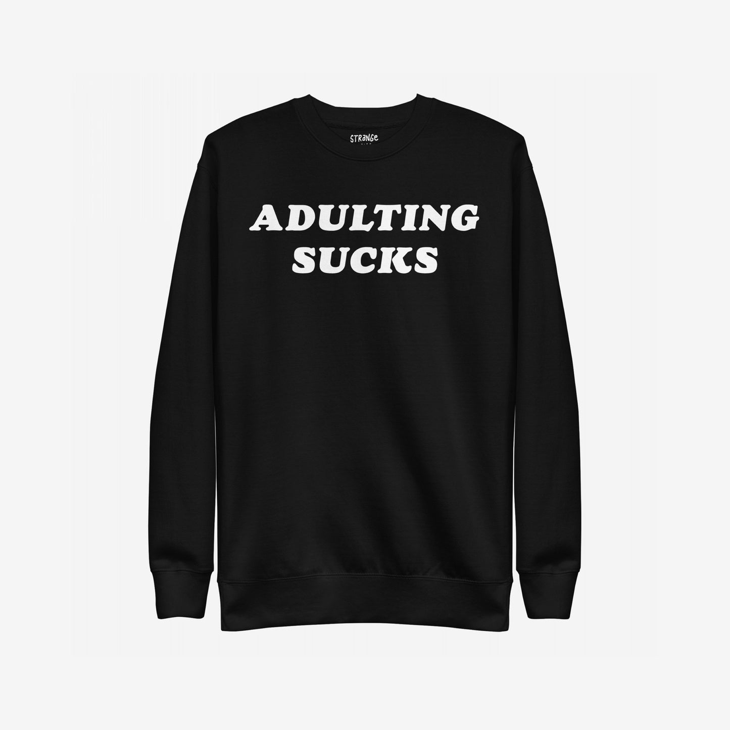 The Adulting Sucks Sweatshirt EU features bold white lettering on a black crewneck, expressing burnout humor. It’s a unisex staple for low-effort days, supporting NAMI with each purchase.