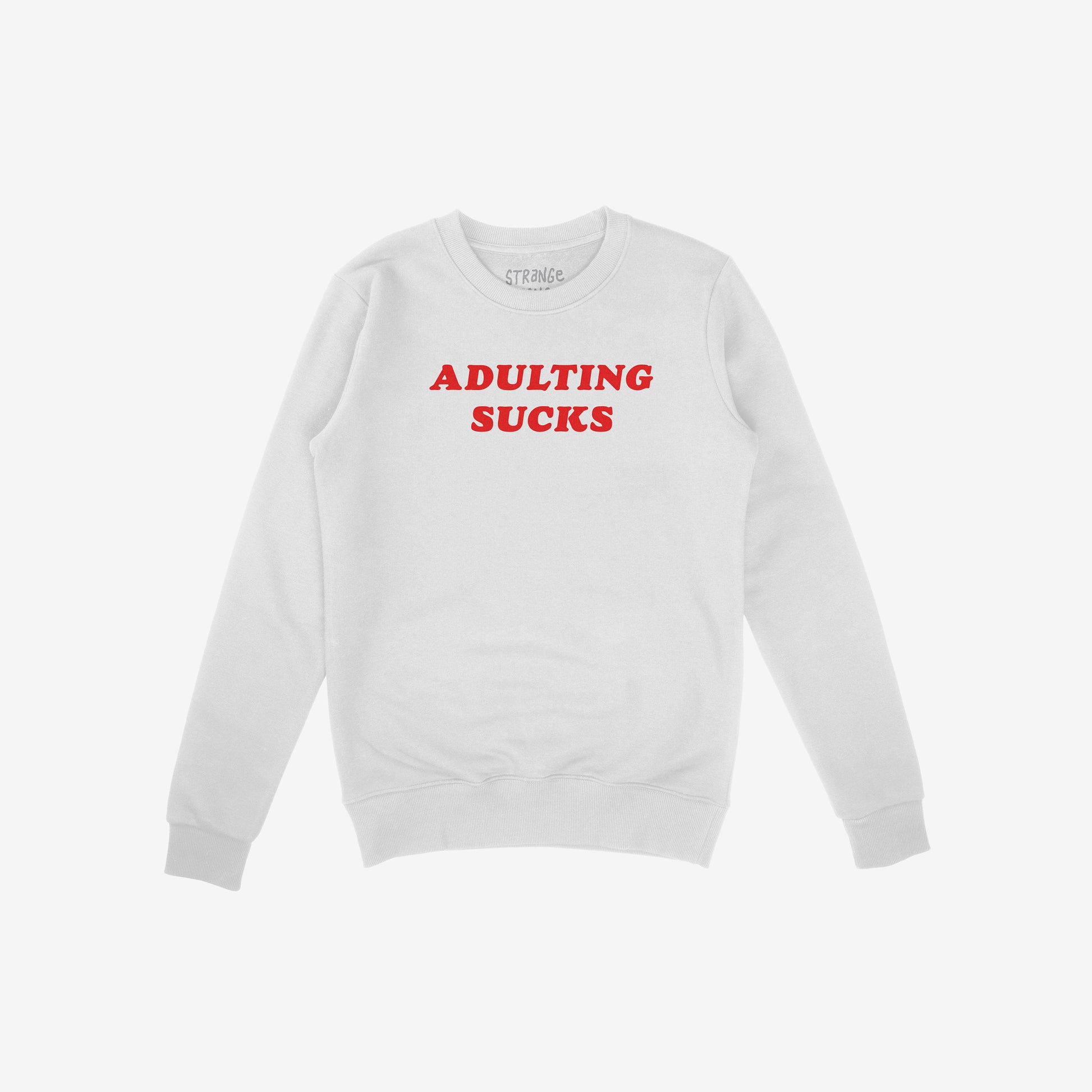 White fleece sweatshirt with bold red "Adulting Sucks" text, part of the Adulting Sucks Hoodie & Sweatshirt collection.
