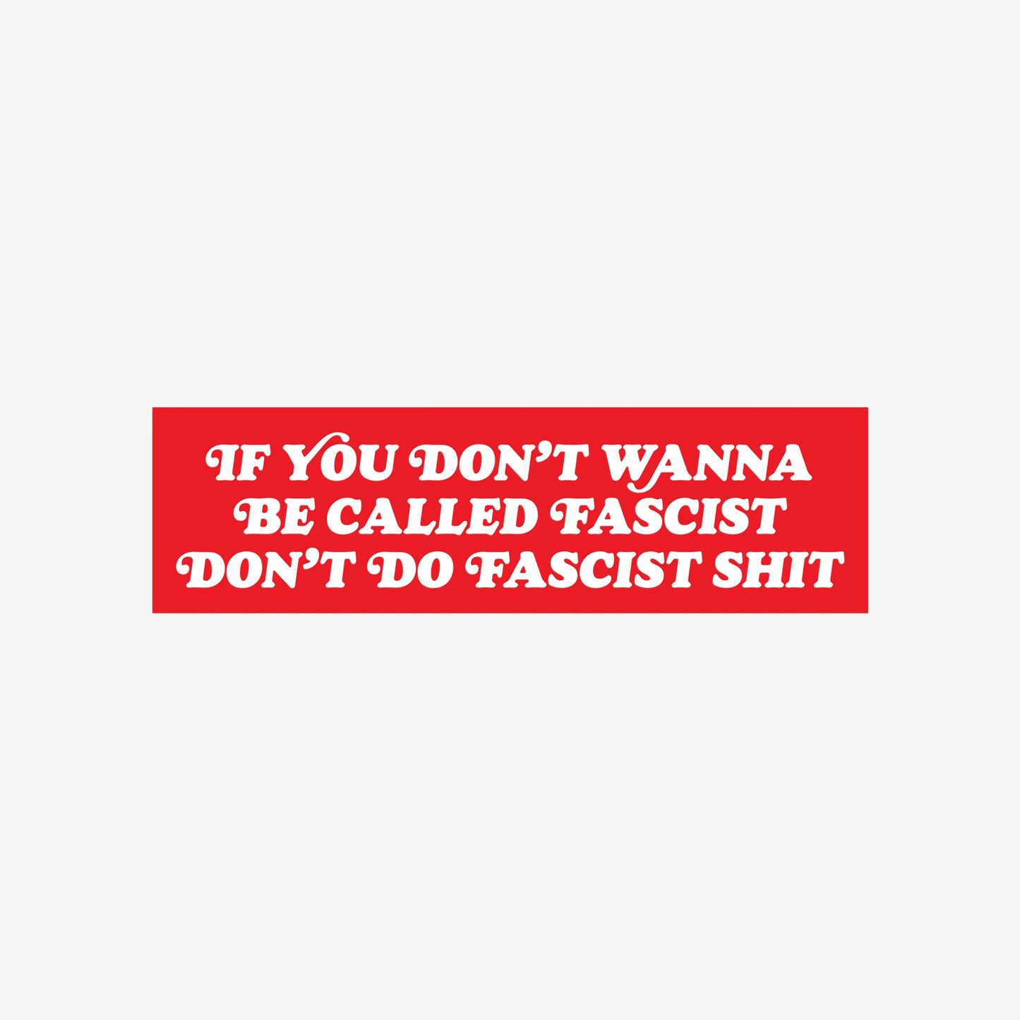 Anti-Fascist Sticker & Magnet featuring bold white text on a red background, advocating resistance against oppression. Designed for those confronting hate with style and fury. Durable, all-weather materials.