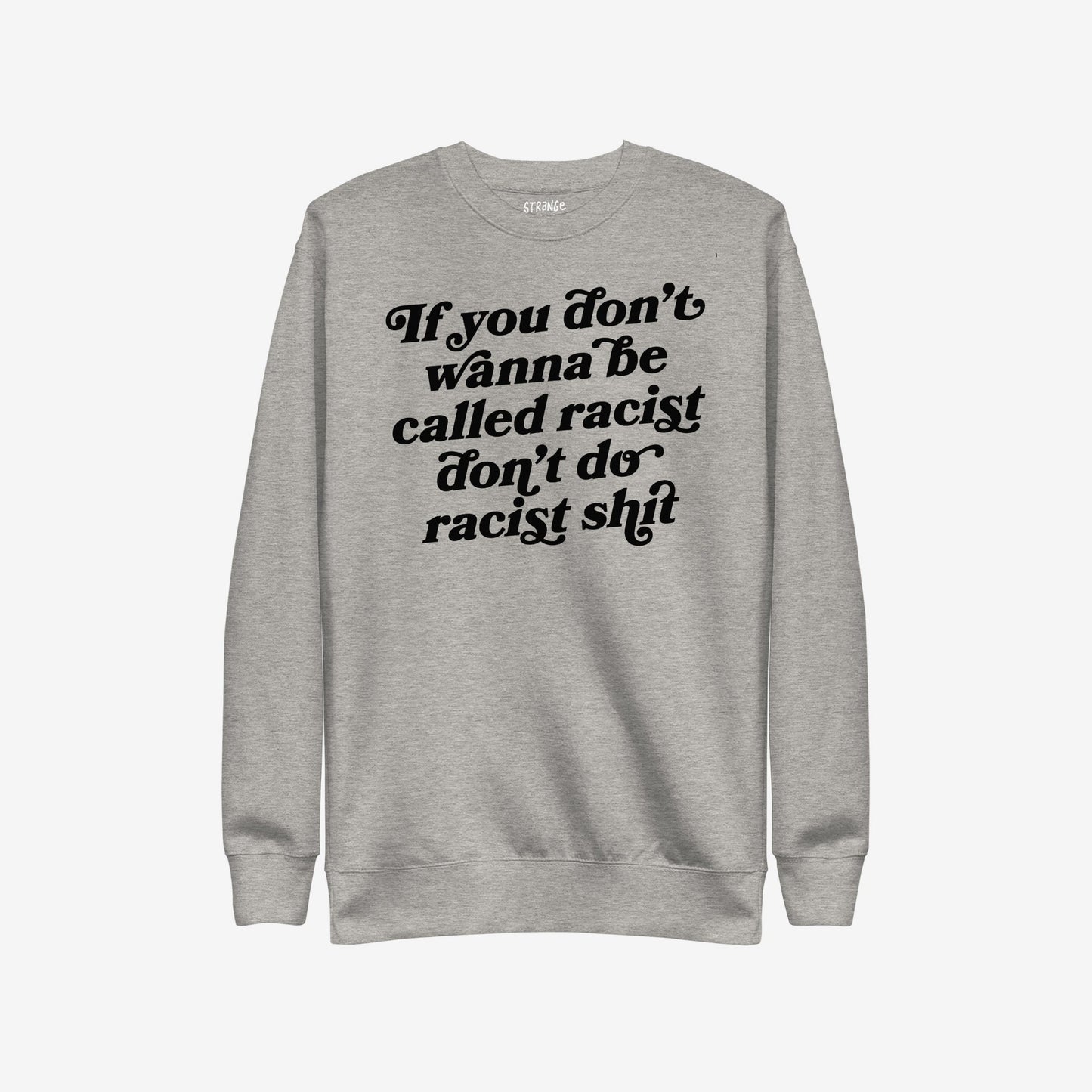 Anti-Racist Sweatshirt