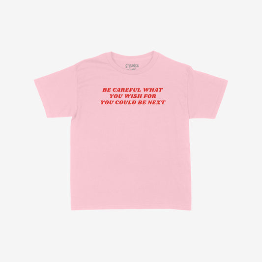 Be Careful Women's Baby Tee in pink with red statement text, fitted cropped Y2K style for feminists and allies.