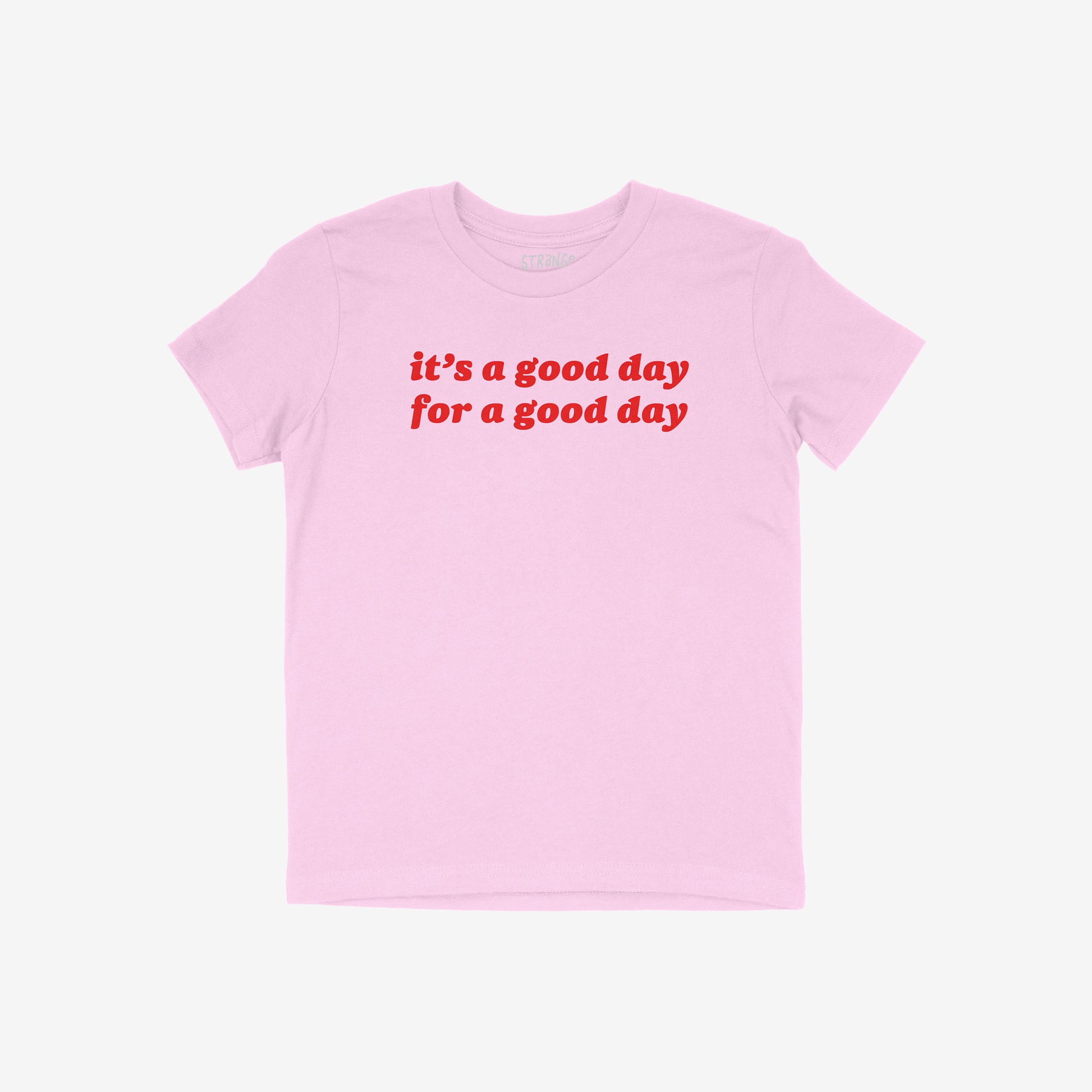 Good Day Kids T-shirt with bold red it’s a good day for a good day slogan, laying flat. Designed to inspire positivity and confidence, perfect for children embracing kindness and courage.