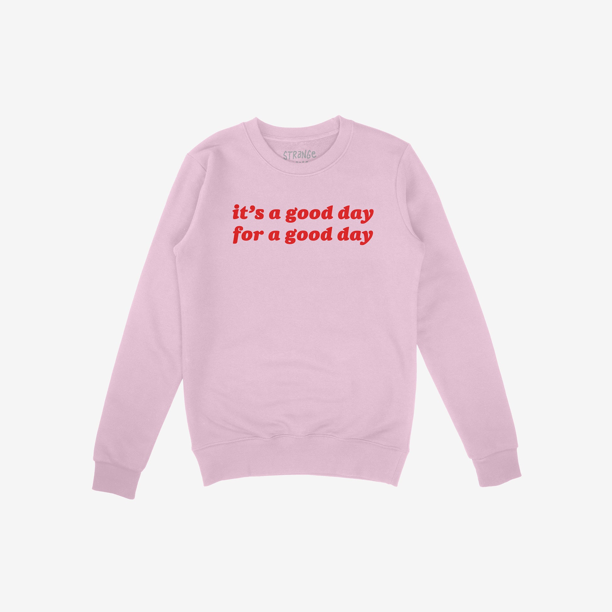 Good Day Hoodie & Sweatshirt in soft pink with red uplifting text, cozy fleece for calm and optimism in casual style.