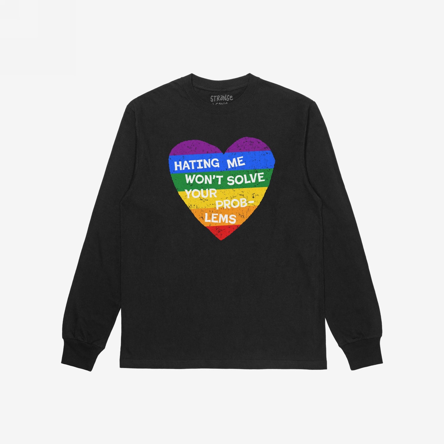 Black No LGBTQ Hate Long Sleeve T-shirt with rainbow heart and the message Hating Me Won’t Solve Your Problems.