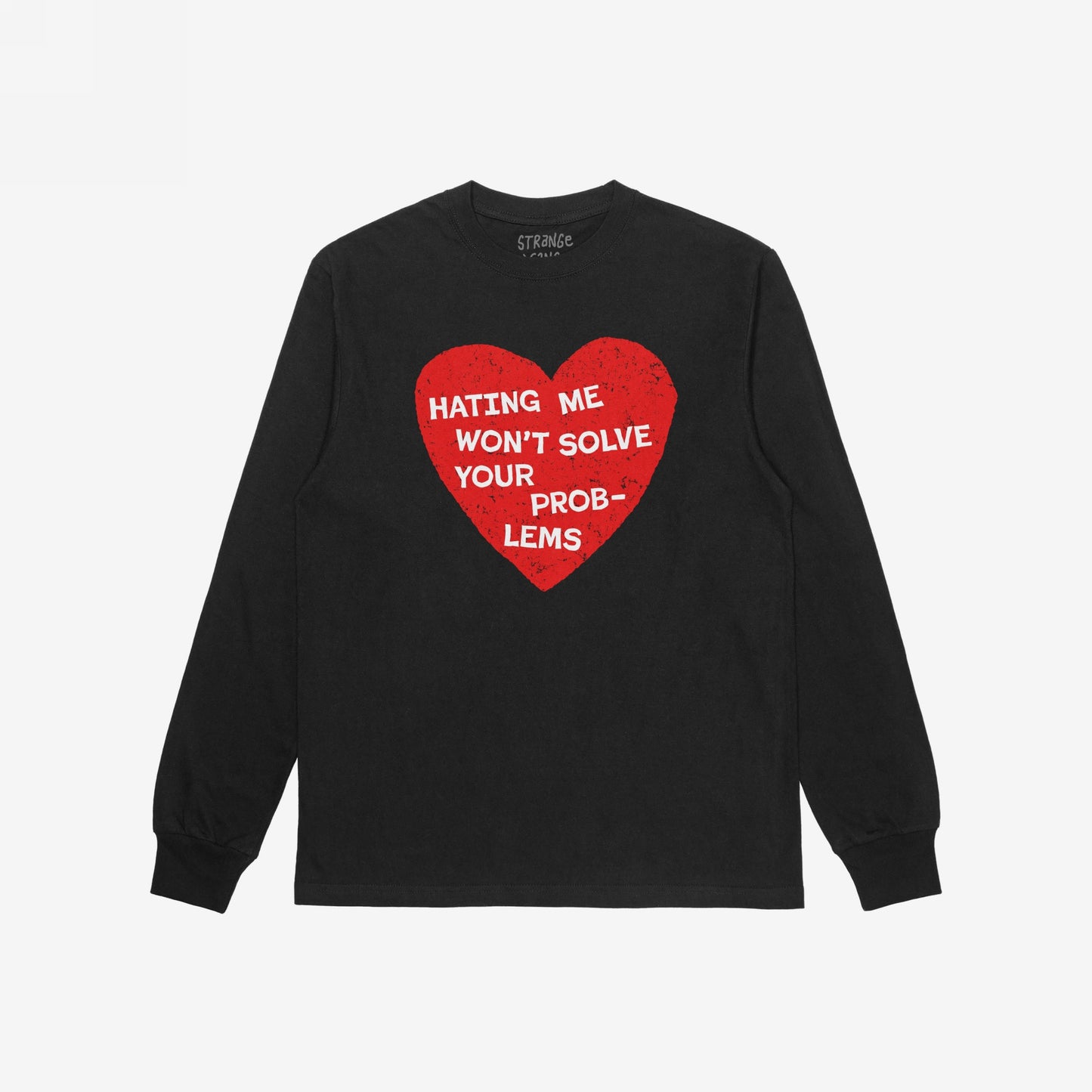 No Hate Long Sleeve T-shirt black with red heart graphic and slogan "Hating Me Won't Solve Your Problems" on front.