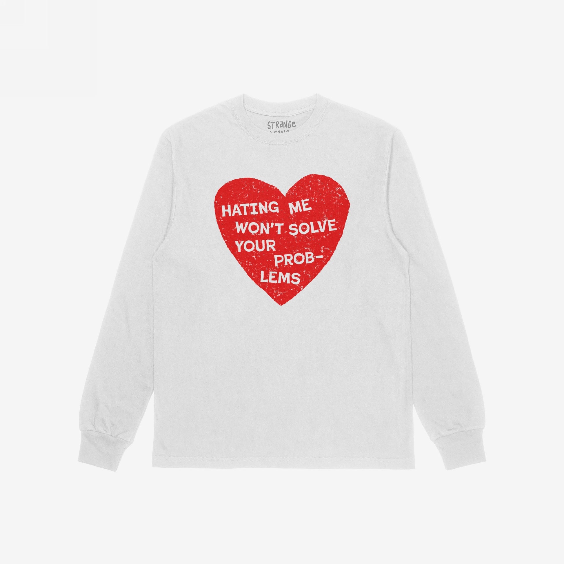No Hate Long Sleeve T-shirt with red heart and message Hating Me Won't Solve Your Problems on white background