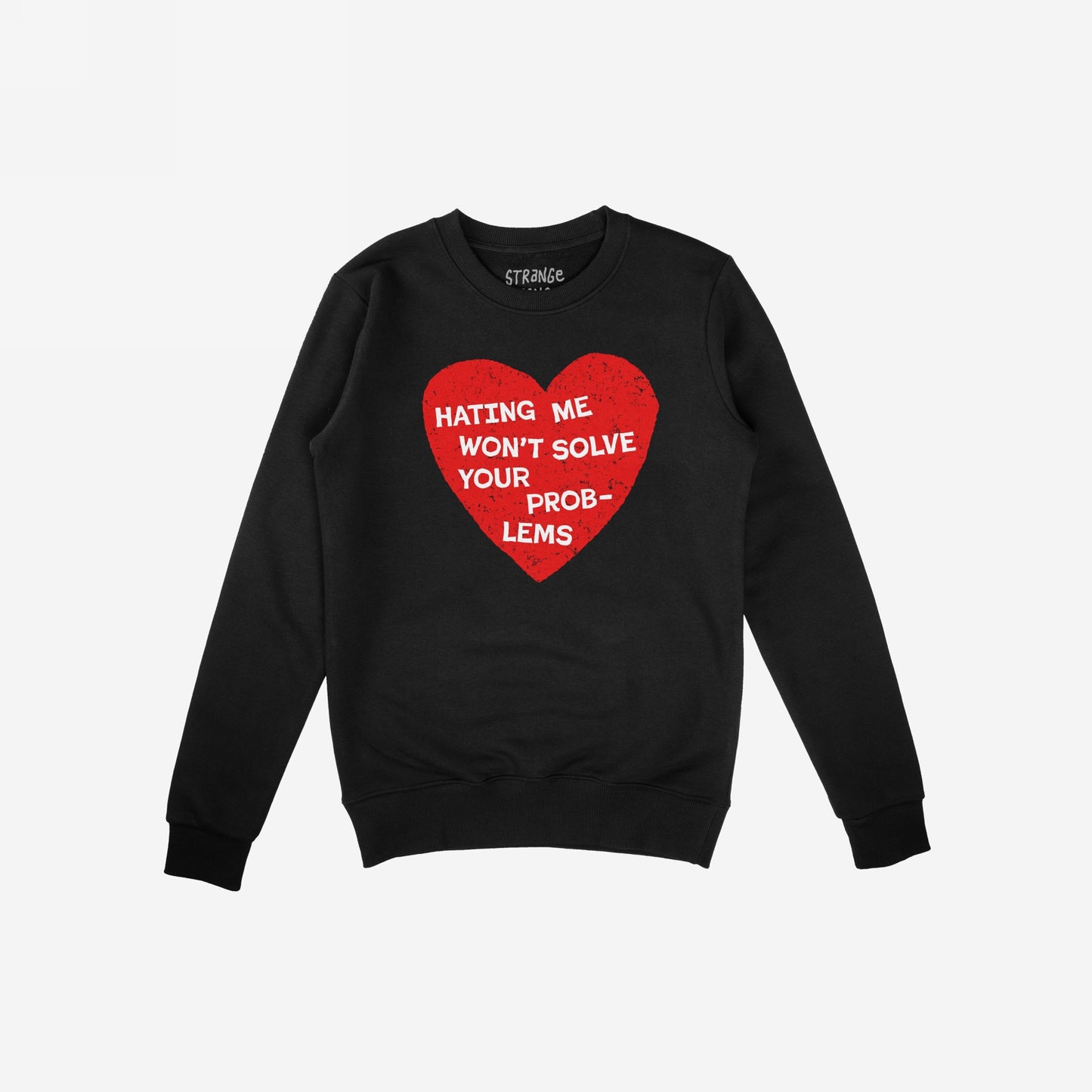 Black sweatshirt featuring a red heart with bold white text, part of the No Hate Hoodie & Sweatshirt collection promoting confidence and resilience.