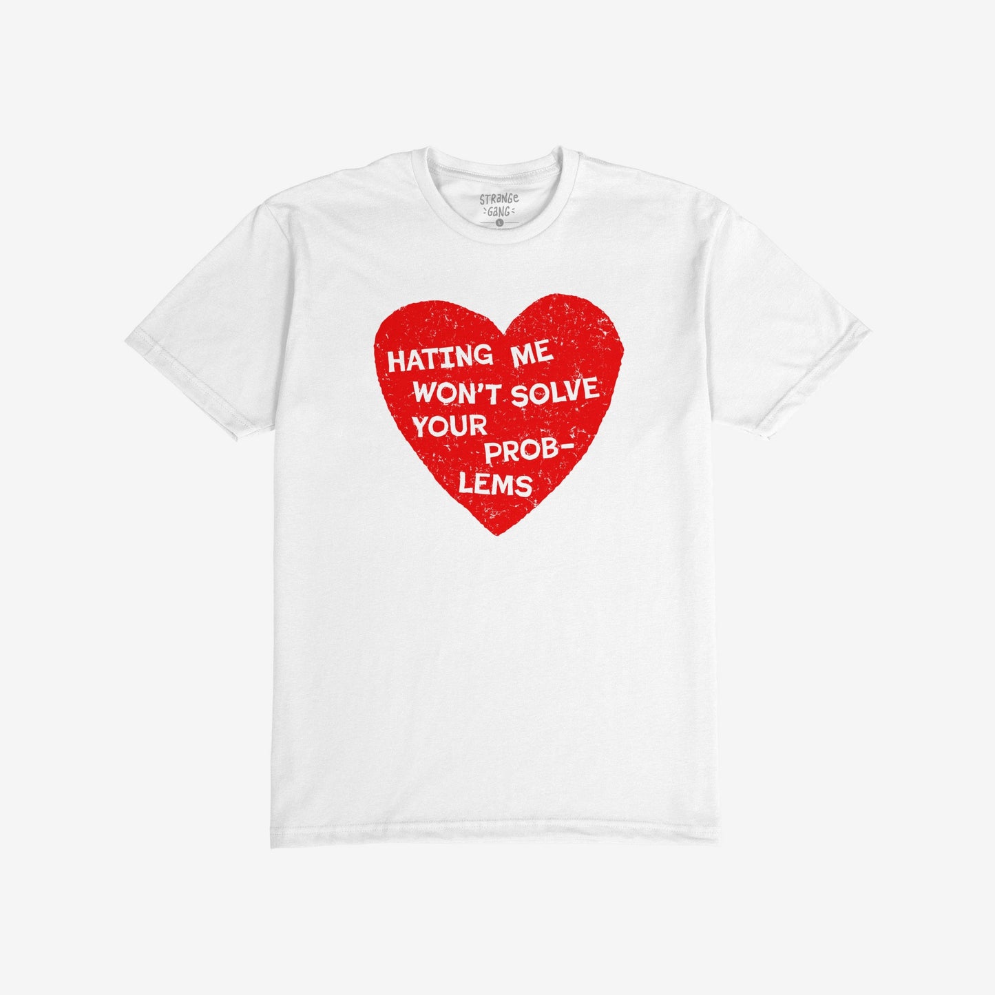 No Hate T-shirt with red heart graphic and bold text "Hating Me Won’t Solve Your Problems" promoting equality and resistance.