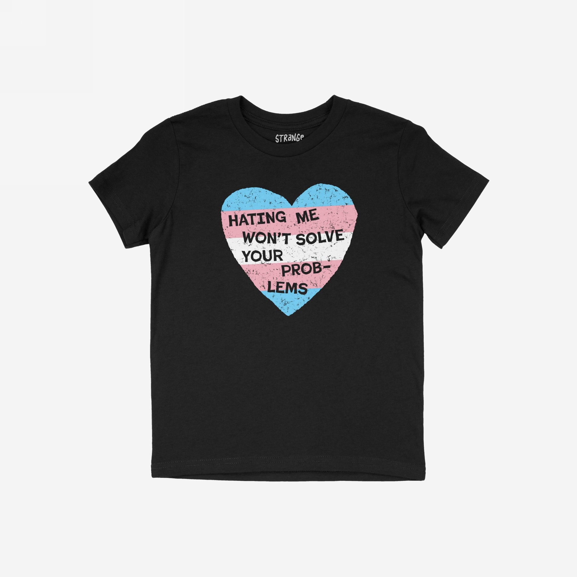 No Trans Hate Kids T-shirt in black with a heart graphic in trans colors and the message "Hating Me Won't Solve Your Problems" on front.