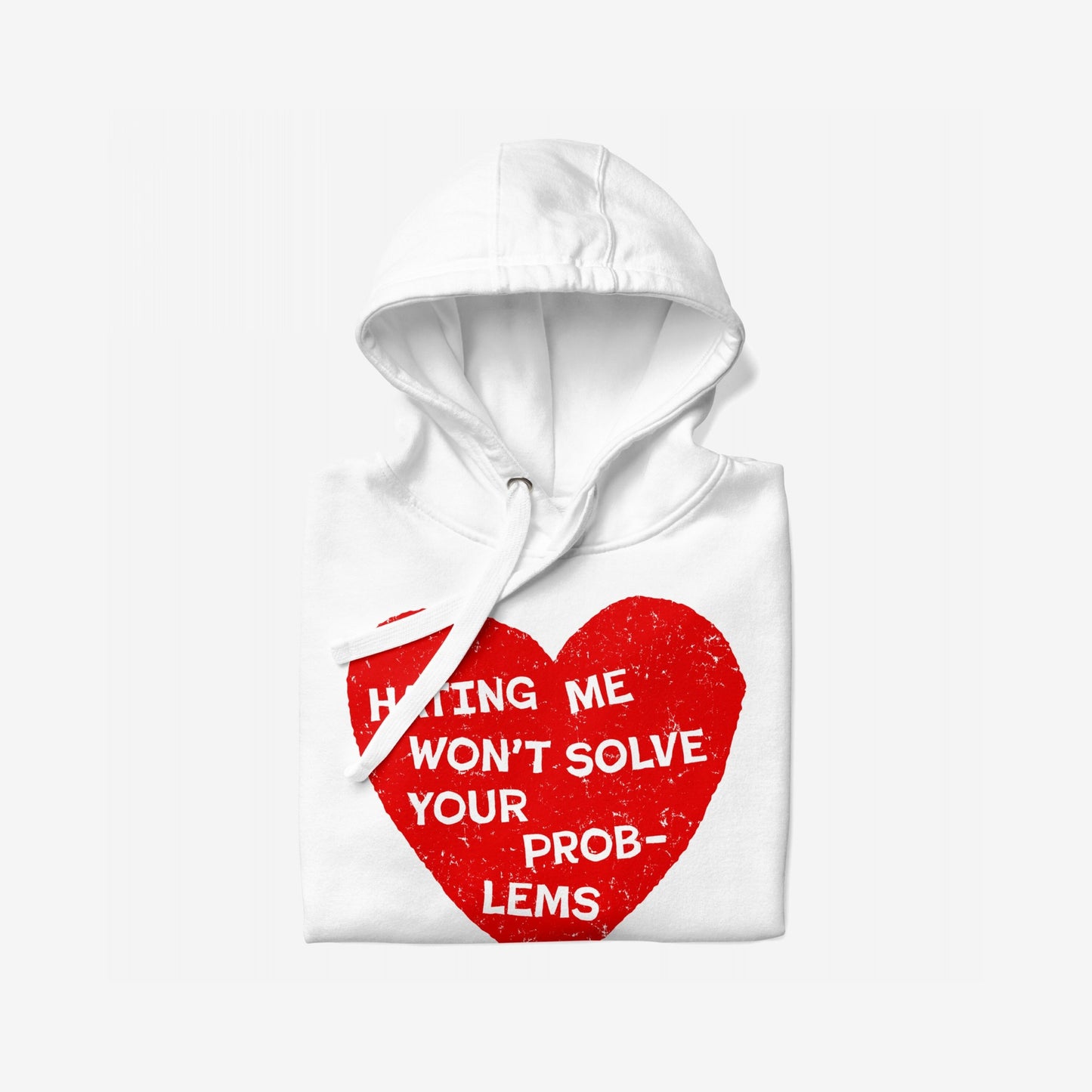 No Hate Hoodie EU folded, featuring a red distressed heart with the message “Hating me won’t solve your problems.” Perfect for unapologetic allies, blending activism with comfort. Part of EGOPROOF's empowering collection.