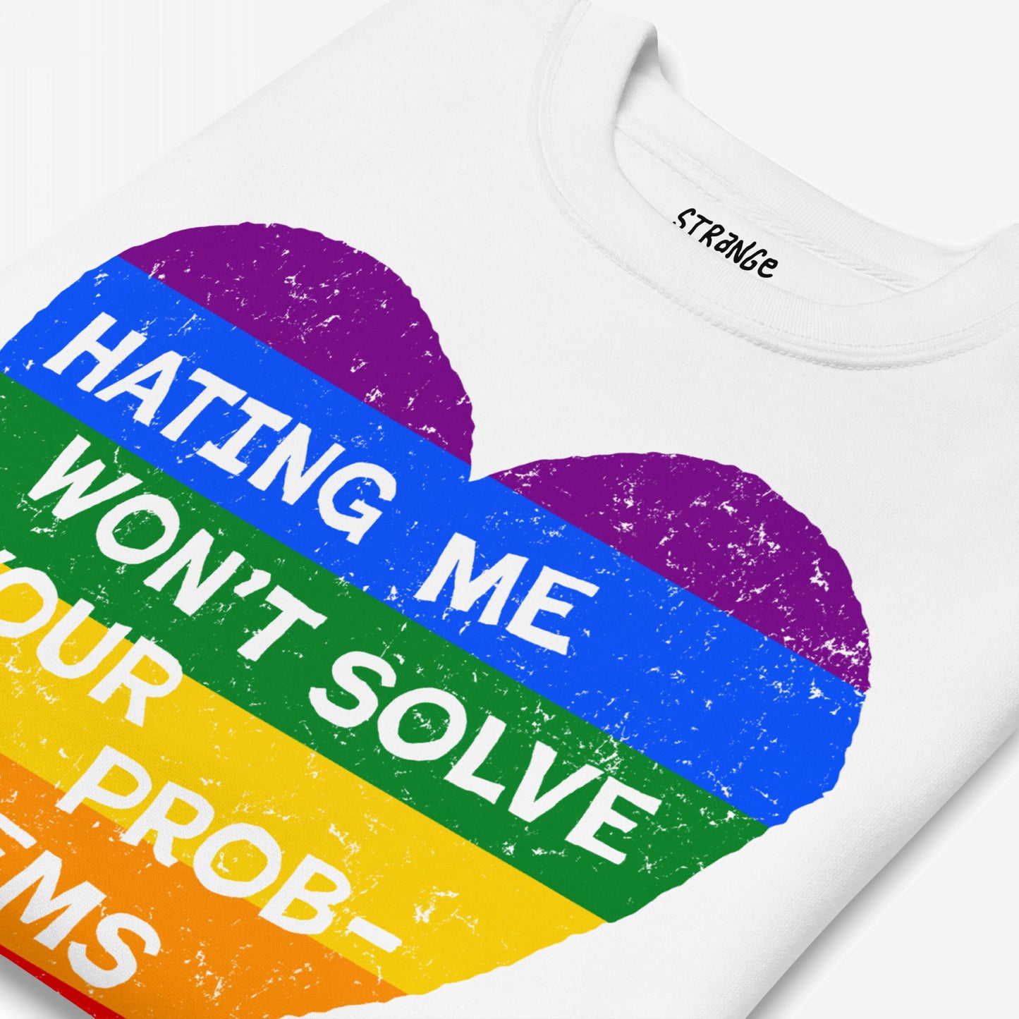 No LGBTQ Hate Sweatshirt EU features a rainbow heart with bold text, HATING ME WON’T SOLVE YOUR PROBLEMS, symbolizing strength and pride. Ideal for expressing resilience and LGBTQ+ visibility.