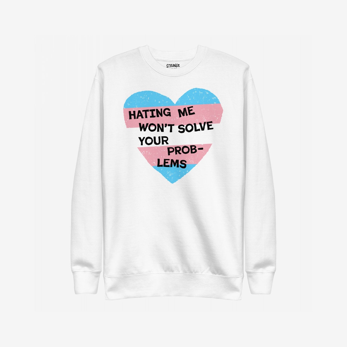No Trans Hate Sweatshirt