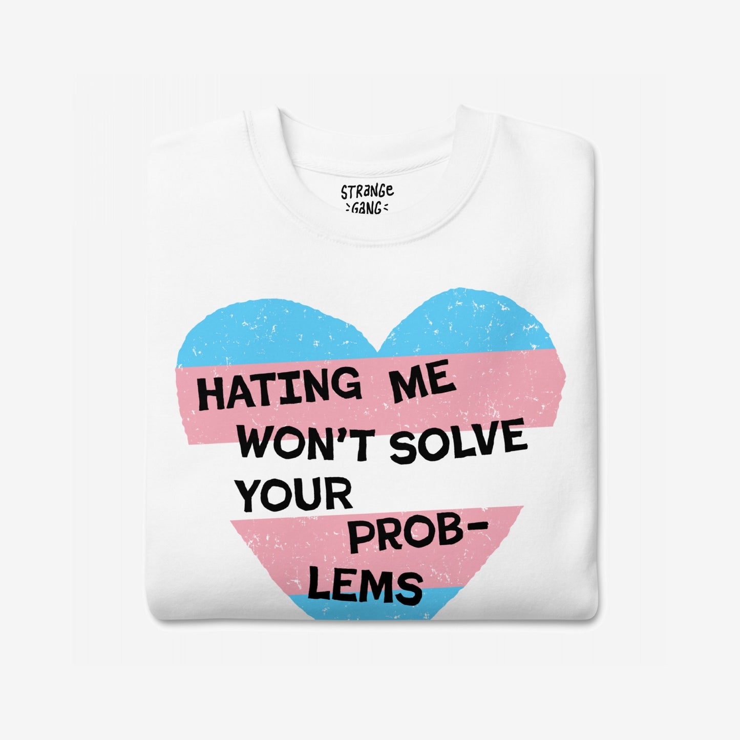 No Trans Hate Sweatshirt