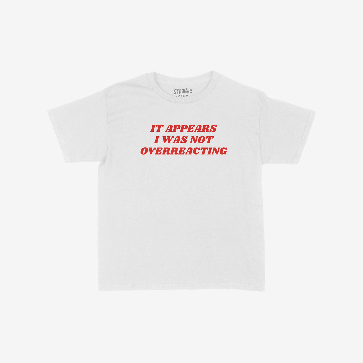Timeline Kids T-shirt EU: A white tee with bold red text, IT APPEARS I WAS NOT OVERREACTING, capturing a witty, defiant spirit for young minds questioning everything.
