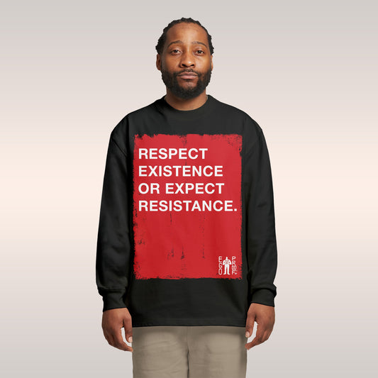 Respect Existence Long Sleeve T-shirt