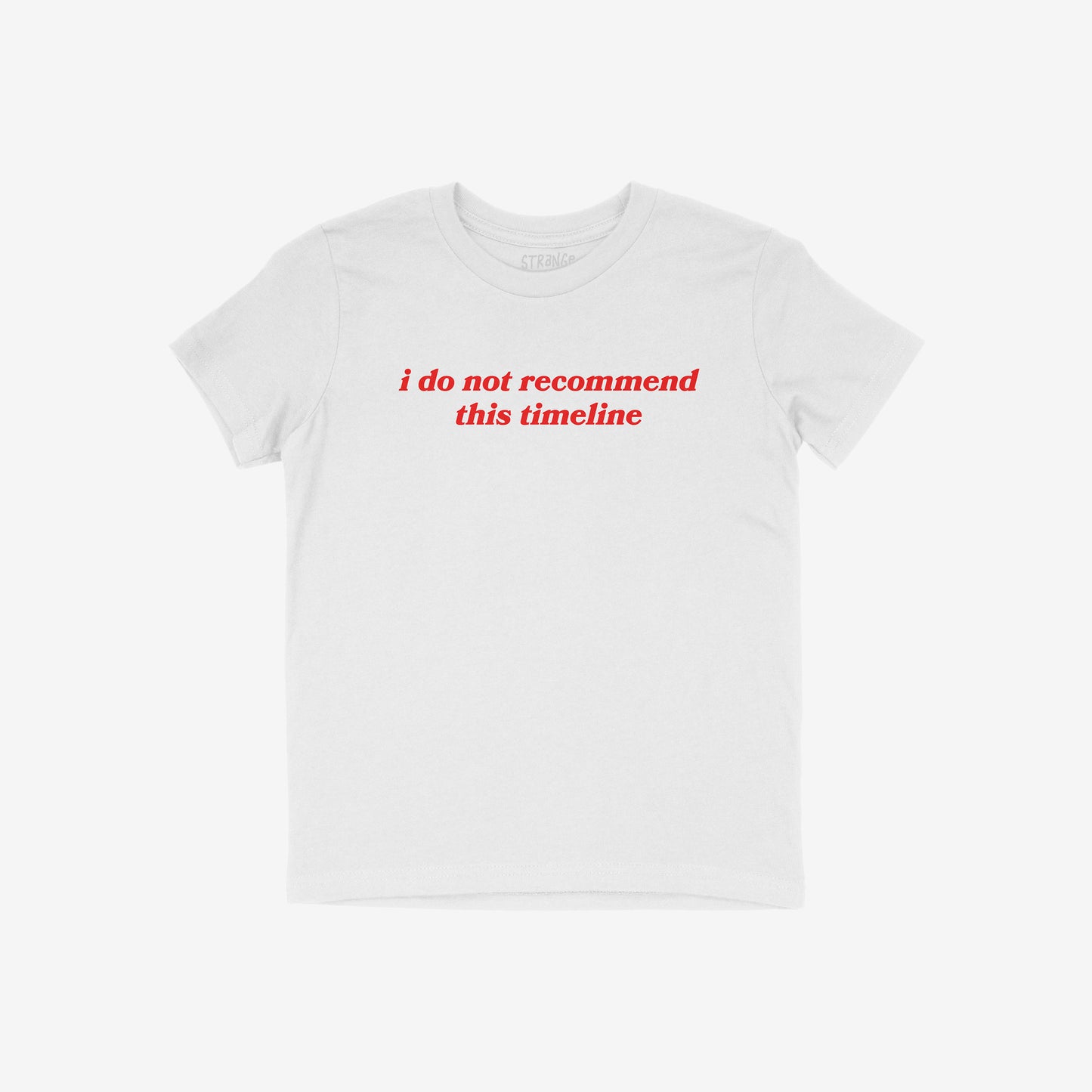 White kids T-shirt with red text "i do not recommend this timeline," Timeline Kids T-shirt, classic fit, sarcastic style for teens and tweens.