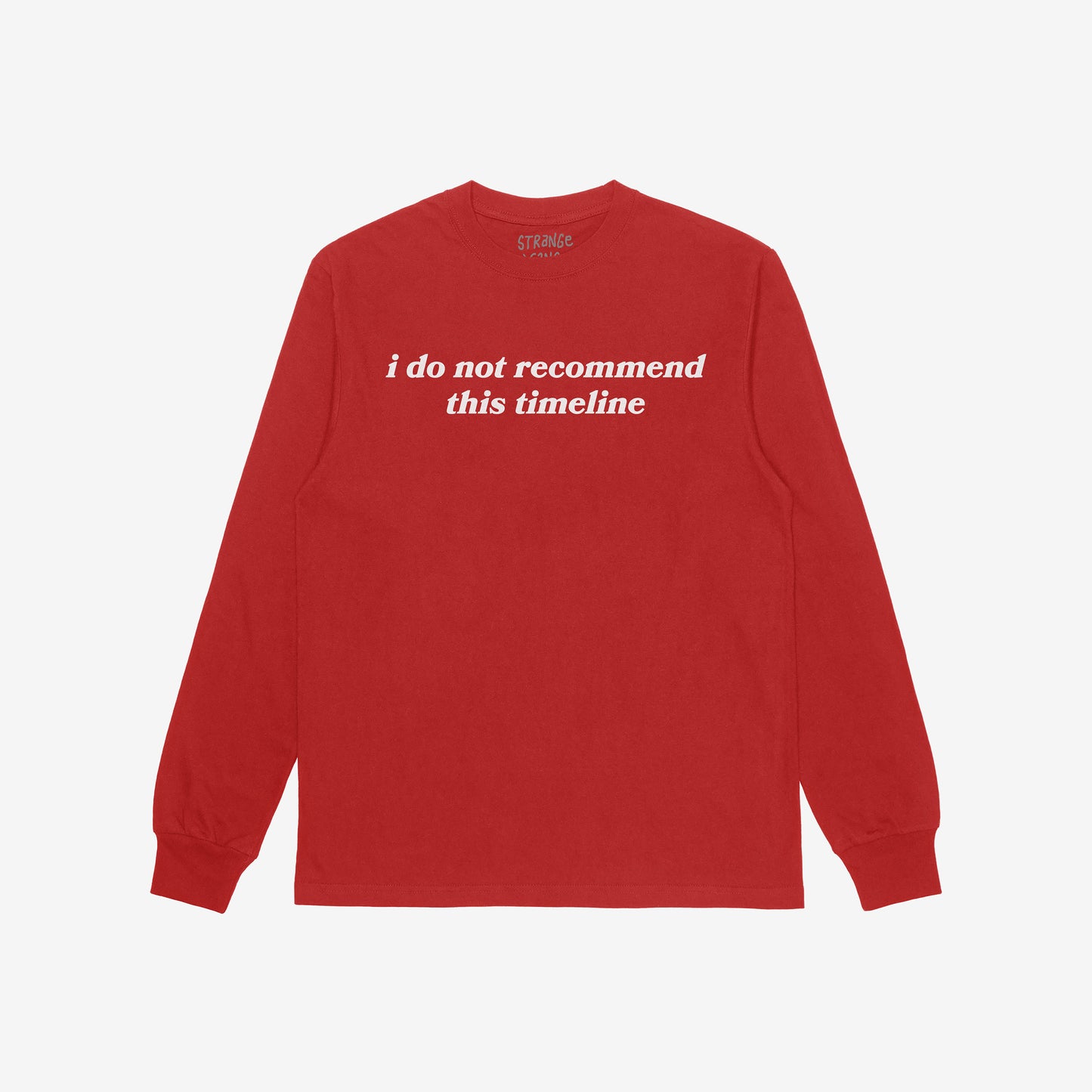 Red long sleeve shirt with white text "i do not recommend this timeline" on back, Timeline Long Sleeve T-shirt.