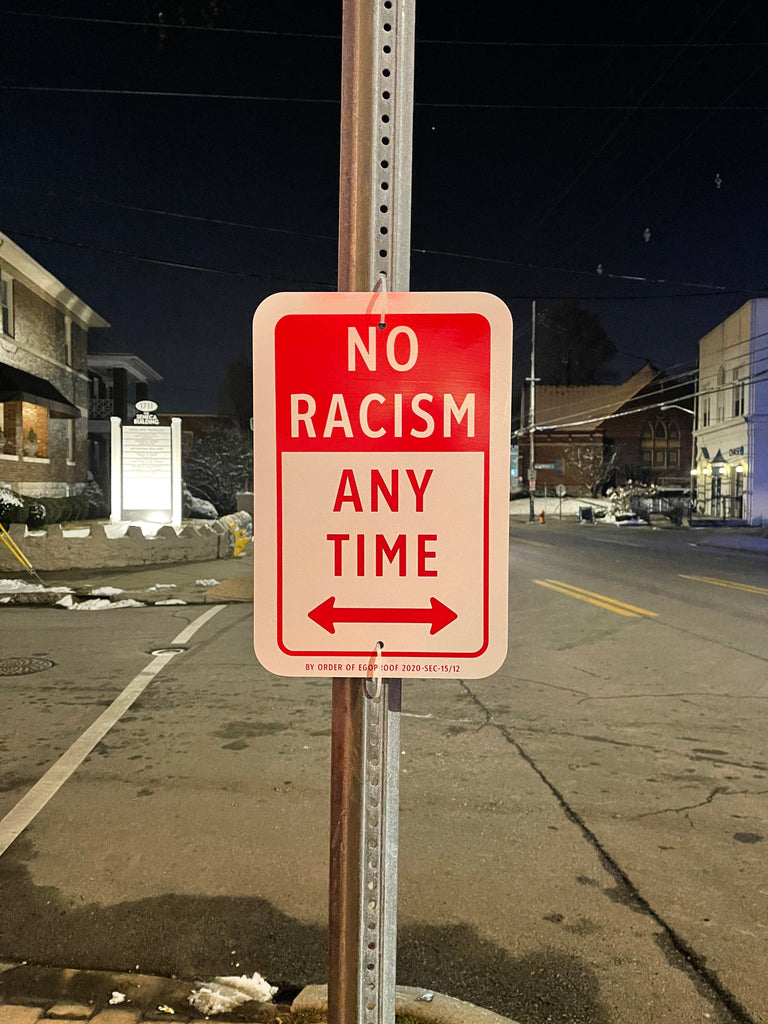 No Racism Any Time (Louisville, KY) by Egoproof