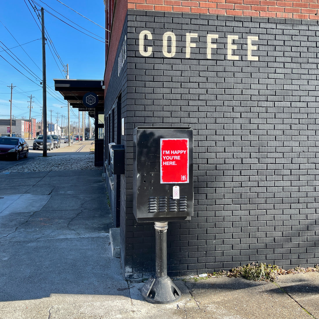 I'm Happy You're Here (Louisville, KY) by Egoproof