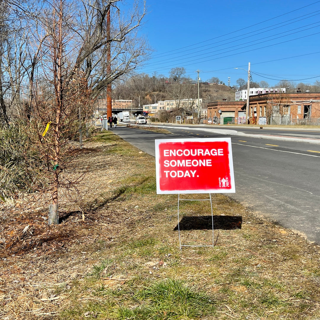 Encourage Someone Today (Asheville, NC) by Egoproof