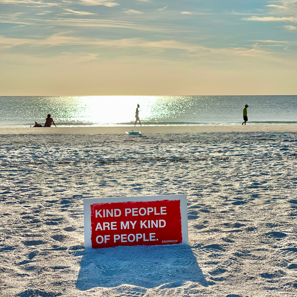 Kind People Are My Kind Of People (St. Pete Beach, FL)