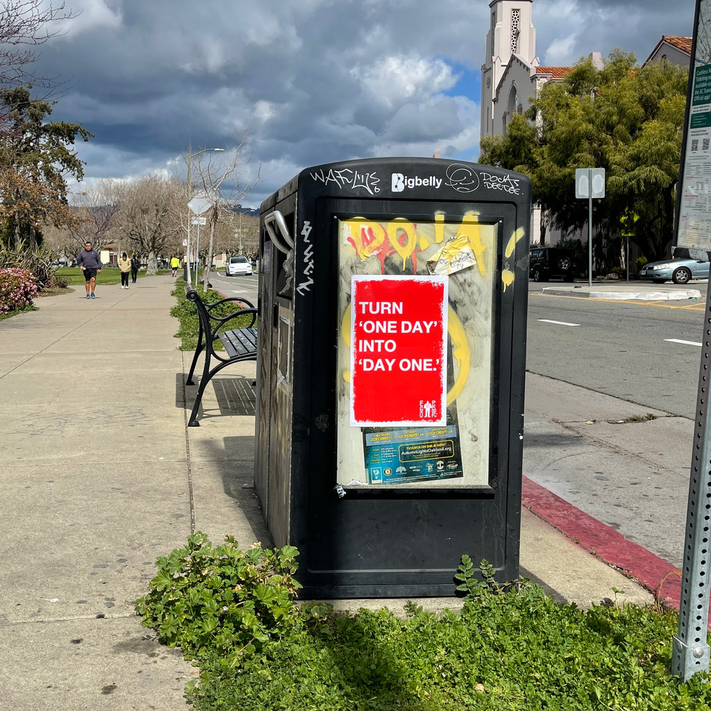 Turn 'One Day' Into 'Day One' (Oakland)