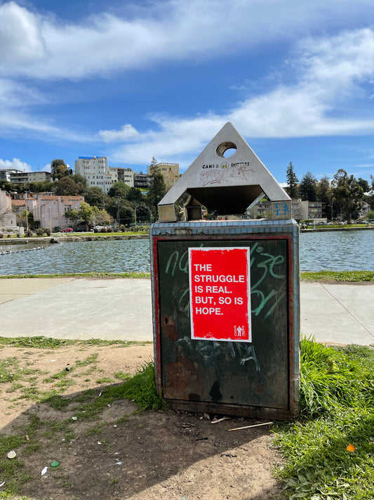 The Struggle Is Real (Oakland, CA) by EGOPROOF