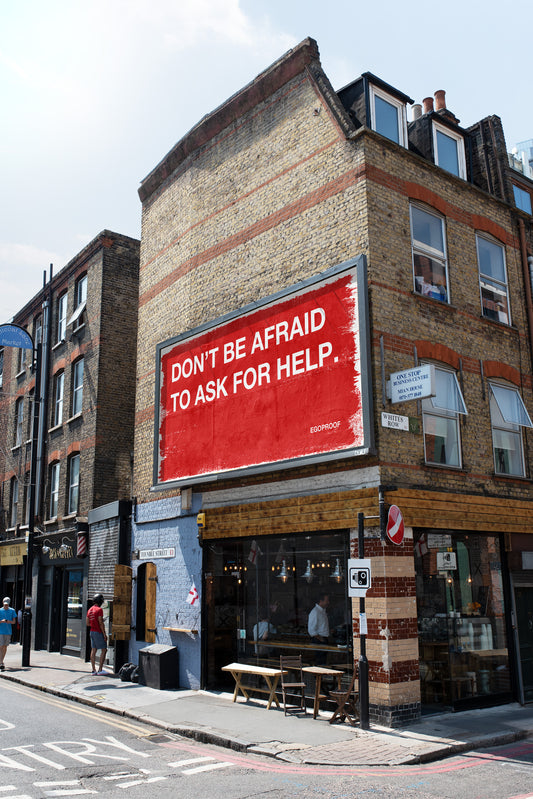 Don't Be Afraid To Ask For Help