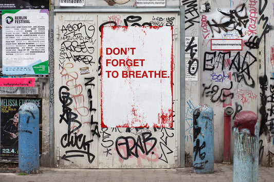 Don't Forget To Breathe by EGOPROOF