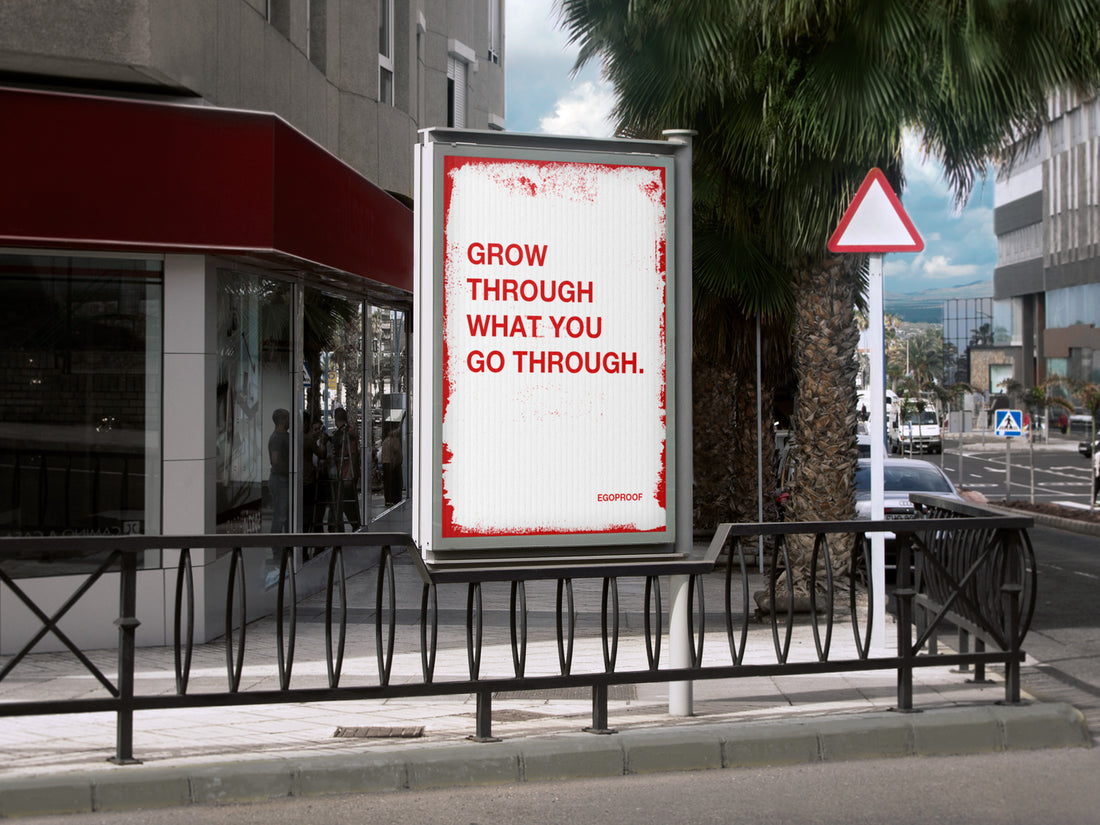 Grow Through What You Go Through by EGOPROOF