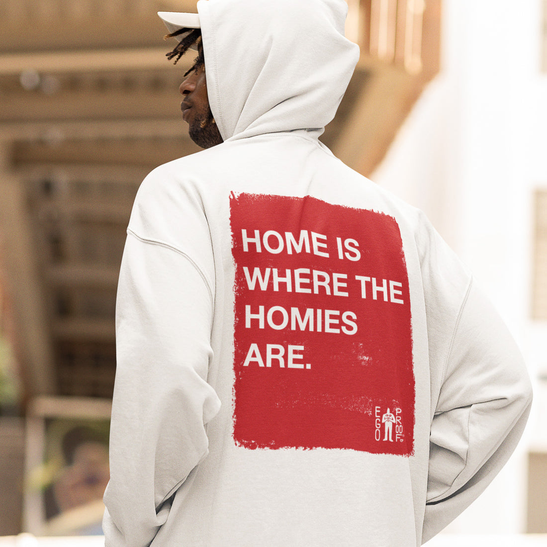 Home Is Where The Homies Are by EGOPROOF