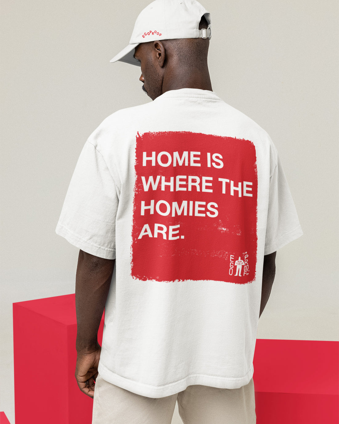 Home Is Where The Homies Are by EGOPROOF