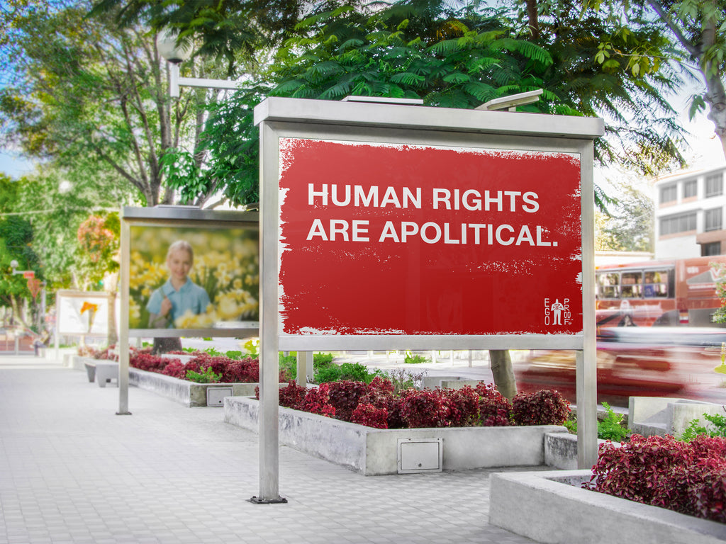 Human Rights Are Apolitical by EGOPROOF