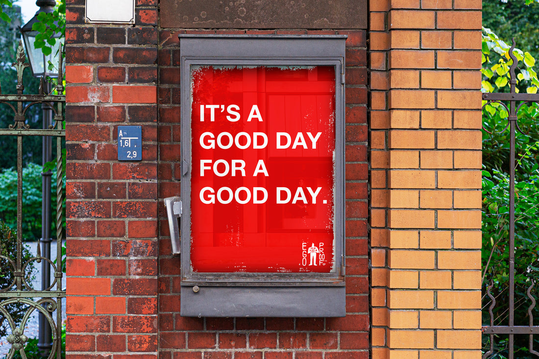 It's A Good Day For A Good Day by Egoproof