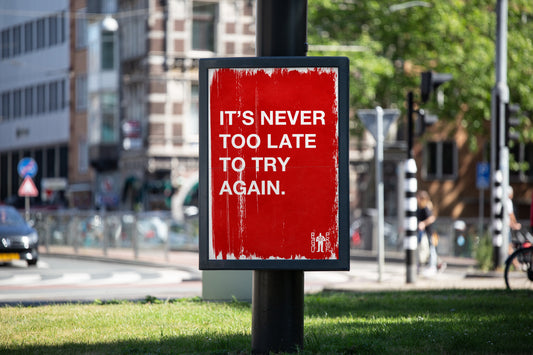 It's Never Too Late To Try Again by Egoproof