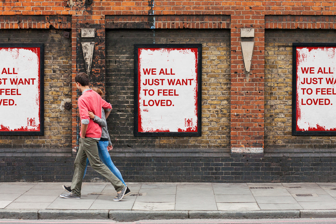 We All Just Want To Feel Loved by EGOPROOF