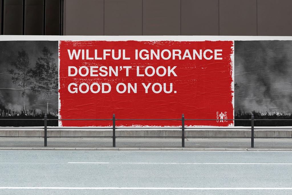 Willful Ignorance Doesn't Look Good On You by EGOPROOF