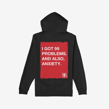 The back of the 99 Problems Hoodie features a bold red rectangle with the message, I GOT 99 PROBLEMS. AND ALSO, ANXIETY. A logo reads EGOPROOF. in the corner.