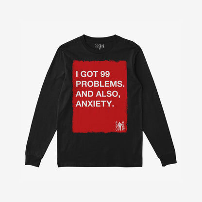 Black long sleeve 99 Problems T-shirt with bold red and white text highlighting anxiety and humor for the overwhelmed and resilient.