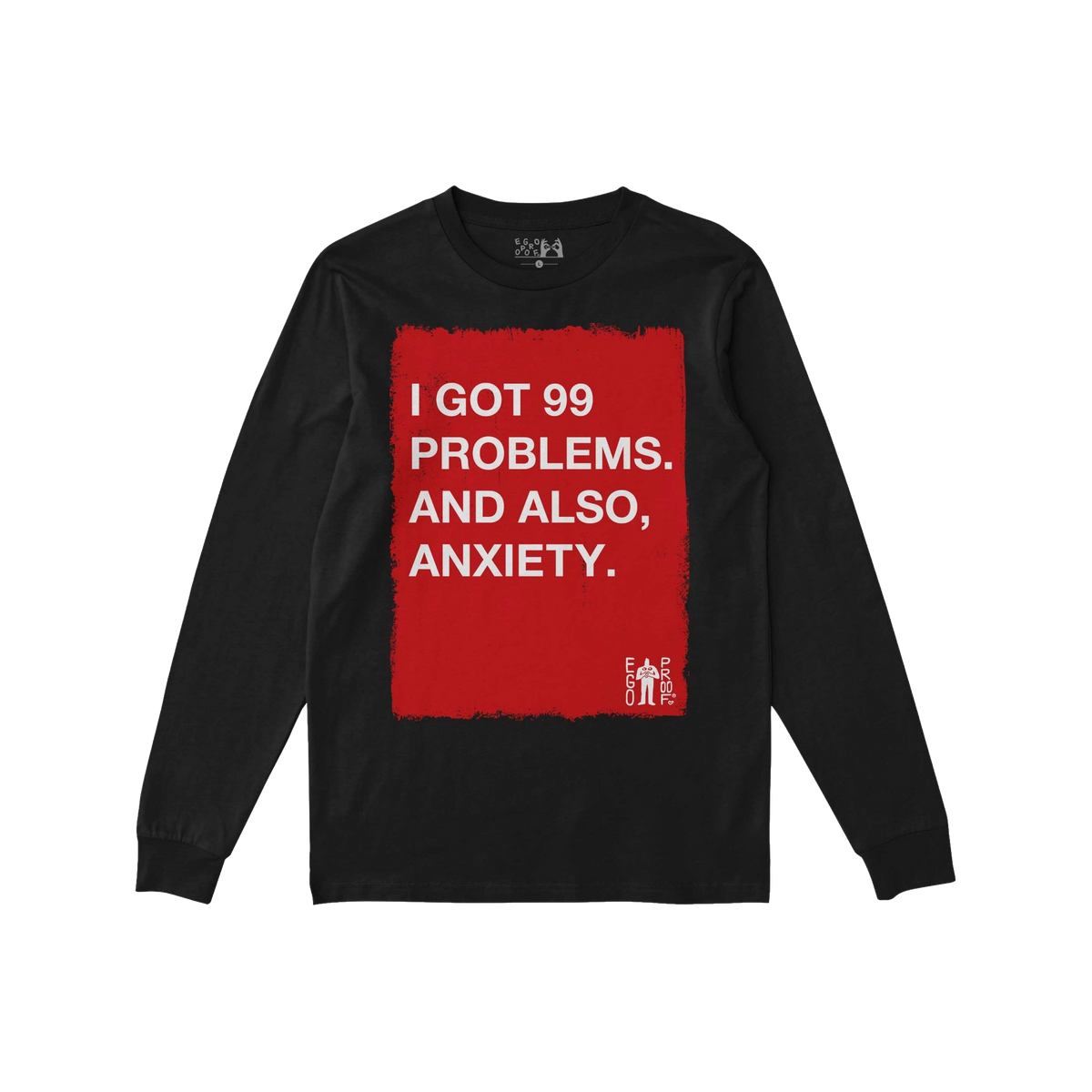 Black long sleeve 99 Problems T-shirt with bold red and white text highlighting anxiety and humor for the overwhelmed and res
