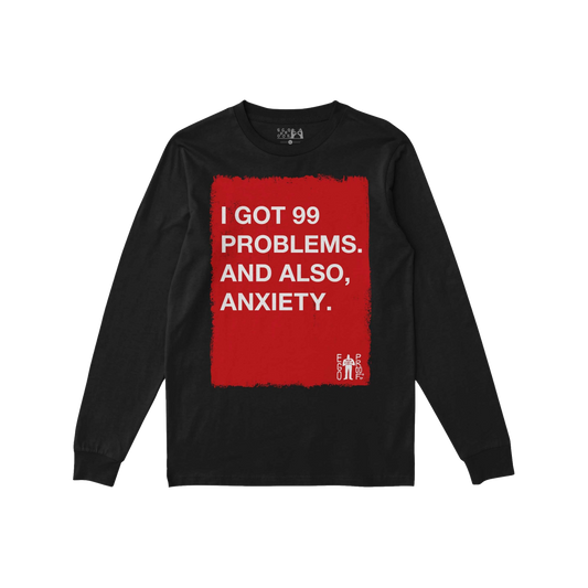 Black long sleeve 99 Problems T-shirt with bold red and white text highlighting anxiety and humor for the overwhelmed and res