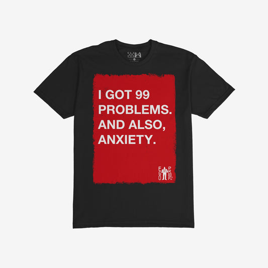 Black 99 Problems T-shirt with bold white text on red background saying I got 99 problems and also anxiety, a humorous statement tee