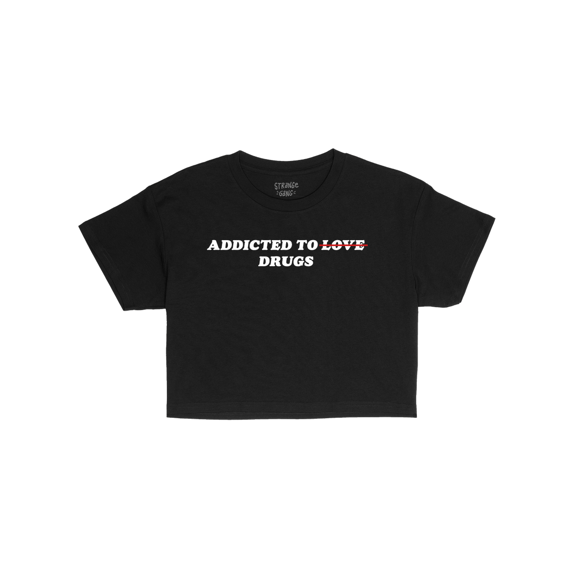 Black fitted women's baby tee with "Addicted To Love" crossed out and "Drugs" printed, Addicted To Love / Drugs Women's Baby 